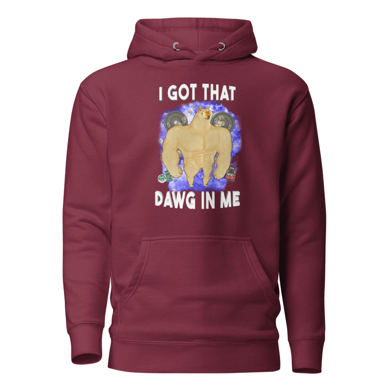 I GOT THAT DAWG IN ME - Hoodie