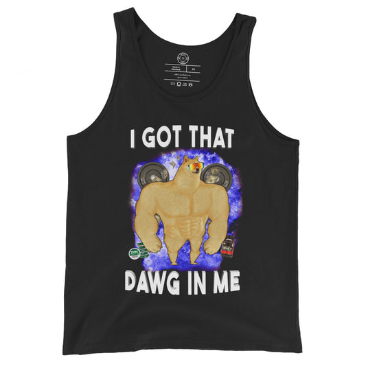 I GOT THAT DAWG IN ME - Tank Top