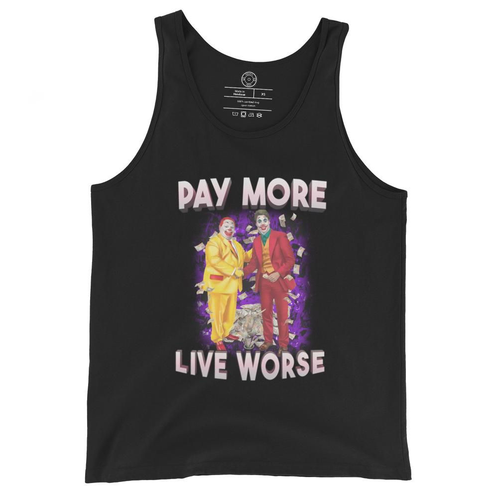 Pay More, Live Worse (Justin Trudeau) - Tank Top