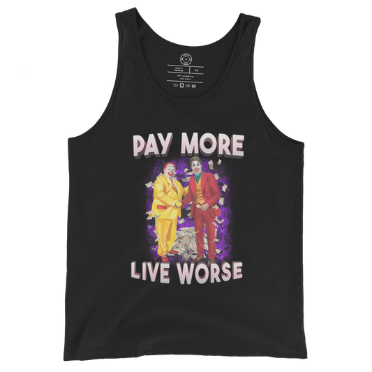 Pay More, Live Worse (Justin Trudeau) - Tank Top