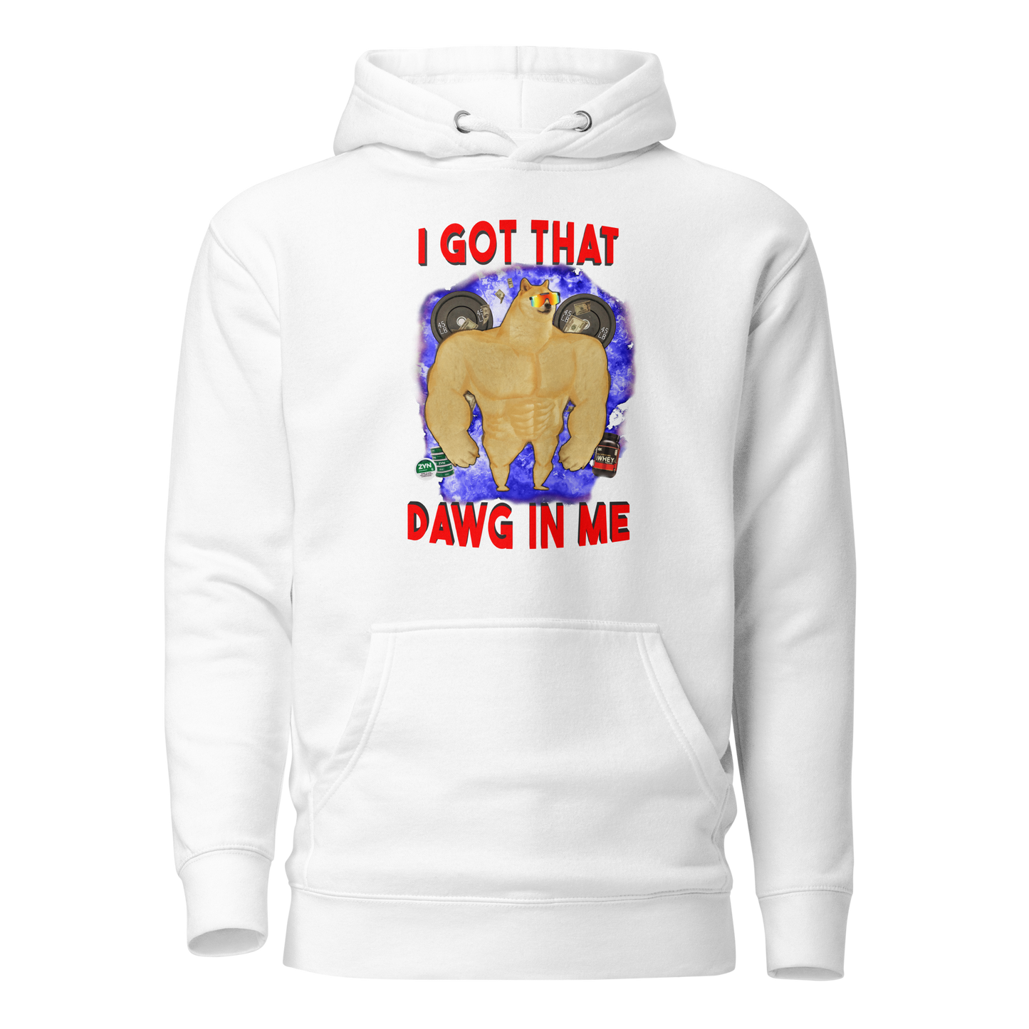 I GOT THAT DAWG IN ME - Hoodie